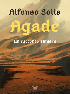 cover image of Agade, un racconto sumero